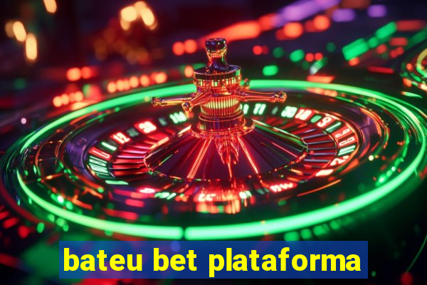 bateu bet plataforma