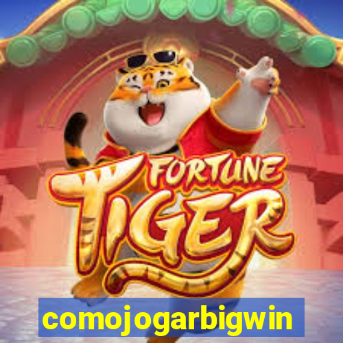 comojogarbigwin