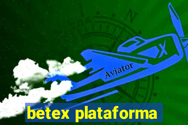 betex plataforma