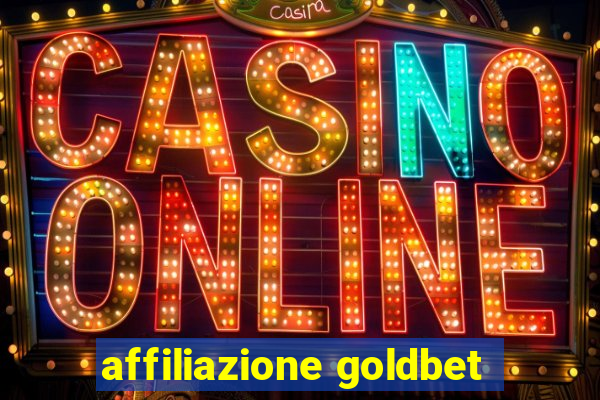 affiliazione goldbet