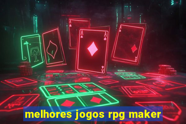 melhores jogos rpg maker