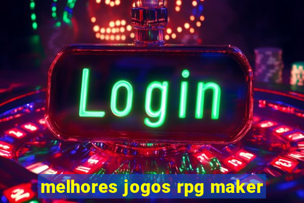 melhores jogos rpg maker