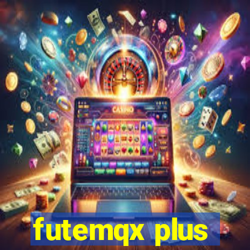 futemqx plus