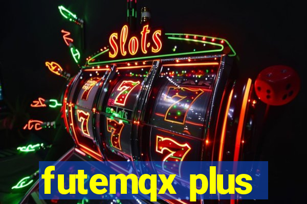 futemqx plus