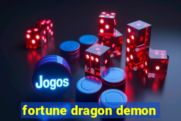 fortune dragon demon