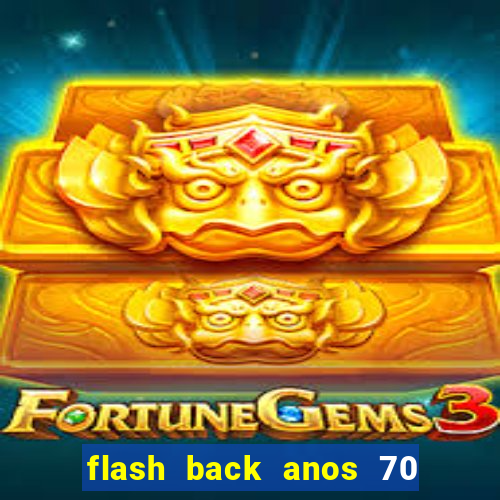 flash back anos 70 80 90 download gratis