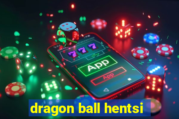 dragon ball hentsi