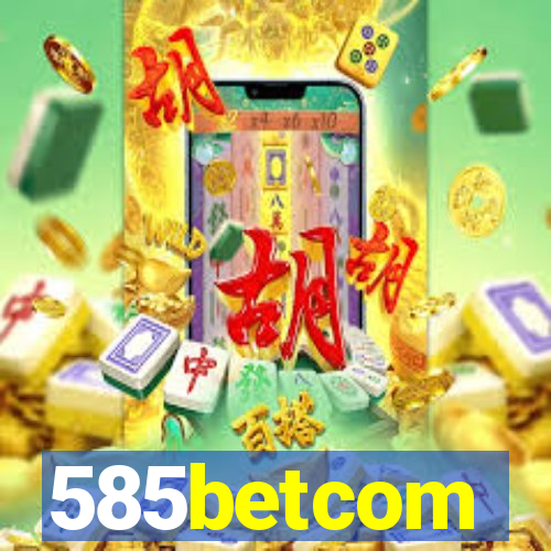 585betcom