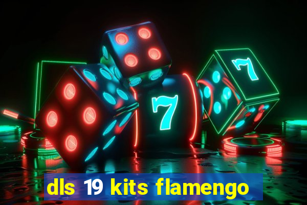 dls 19 kits flamengo