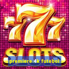 premiere 4k futebol