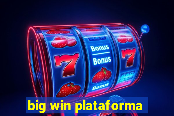 big win plataforma