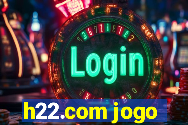 h22.com jogo