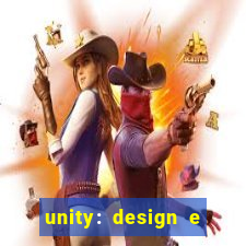 unity: design e desenvolvimento de jogos pdf