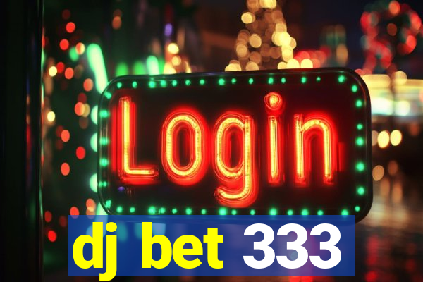 dj bet 333