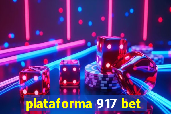 plataforma 917 bet