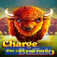 dino cash paga mesmo