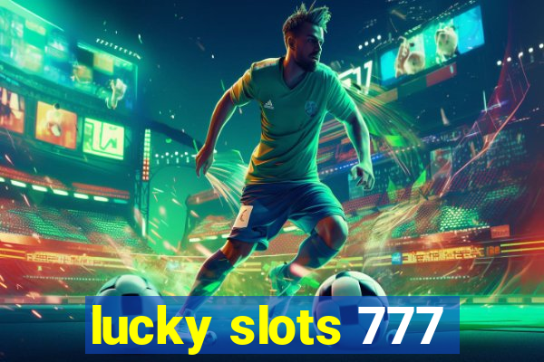 lucky slots 777