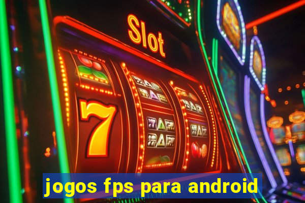 jogos fps para android