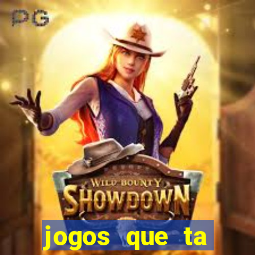 jogos que ta pagando agora