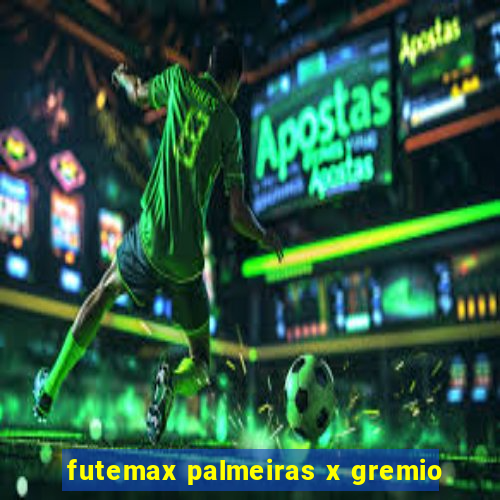 futemax palmeiras x gremio