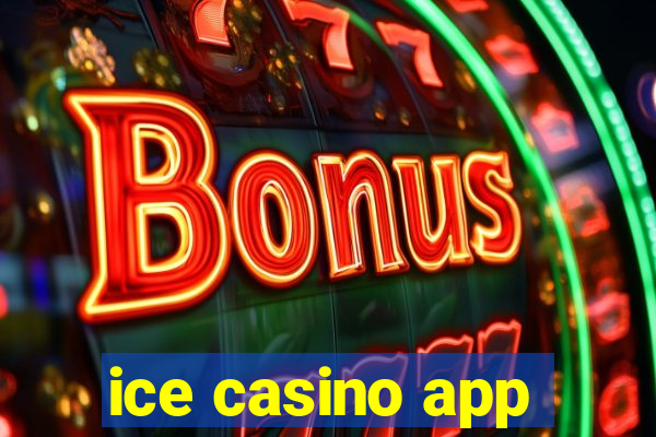 ice casino app