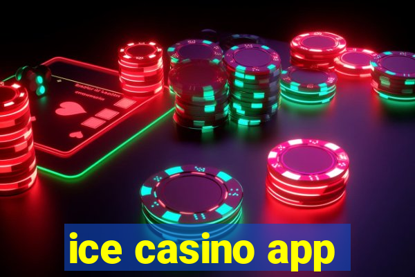 ice casino app