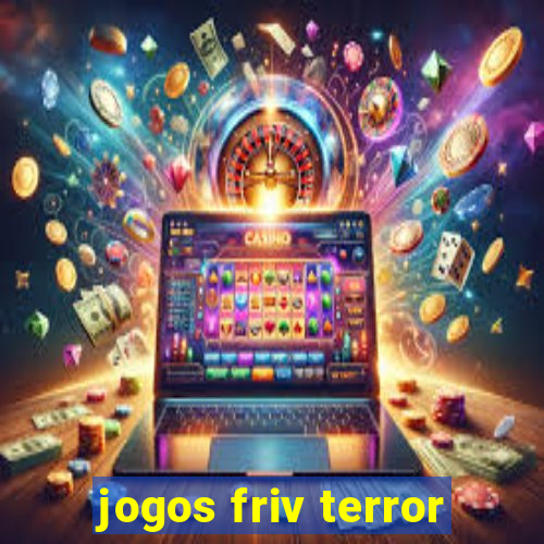 jogos friv terror