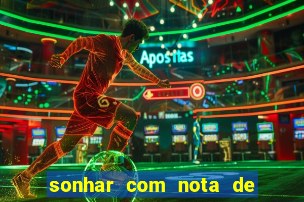 sonhar com nota de 5 reais jogo do bicho