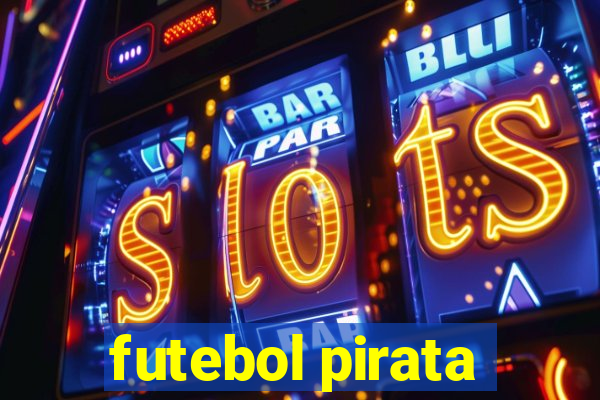 futebol pirata