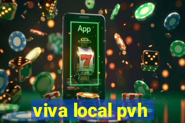 viva local pvh