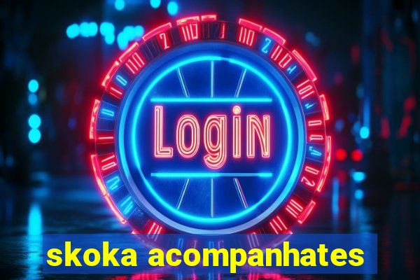 skoka acompanhates