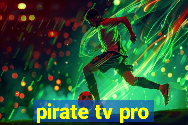 pirate tv pro