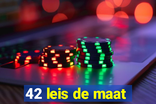 42 leis de maat