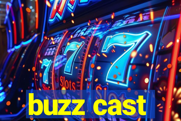 buzz cast