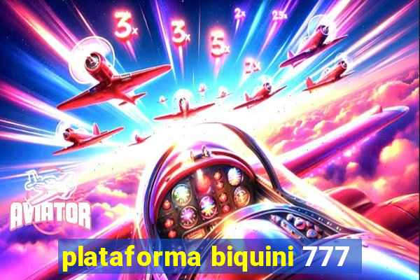 plataforma biquini 777