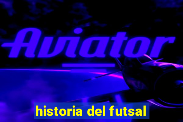 historia del futsal