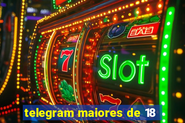 telegram maiores de 18