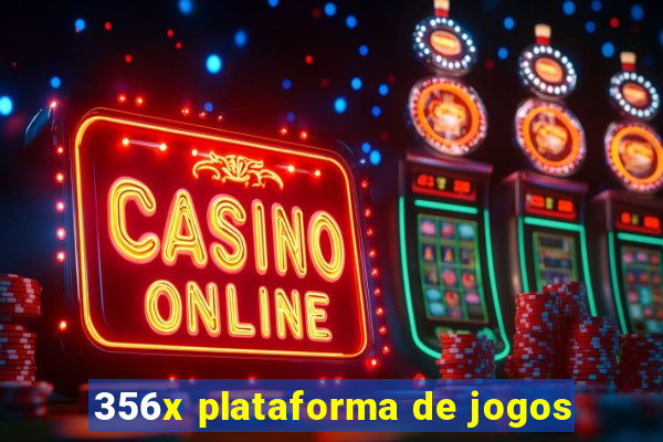 356x plataforma de jogos