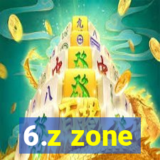 6.z zone