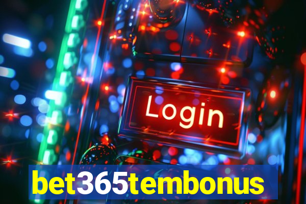 bet365tembonus