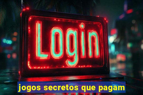 jogos secretos que pagam