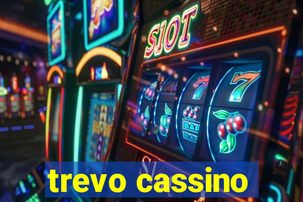 trevo cassino