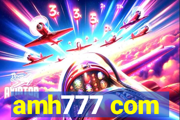 amh777 com