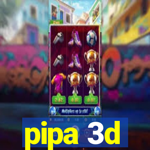 pipa 3d