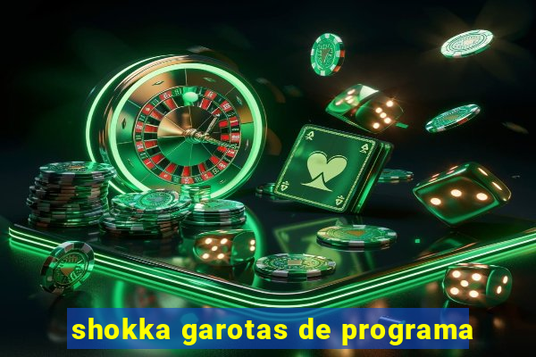 shokka garotas de programa