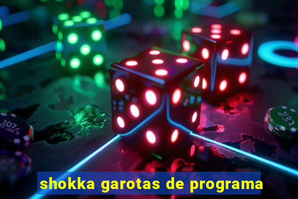 shokka garotas de programa