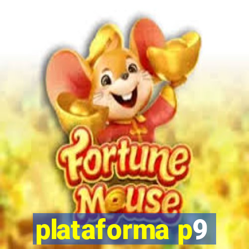 plataforma p9