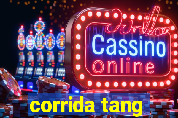 corrida tang