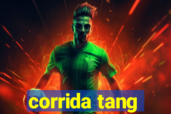 corrida tang