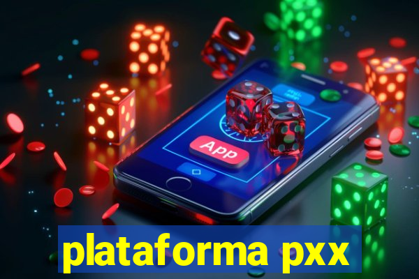 plataforma pxx